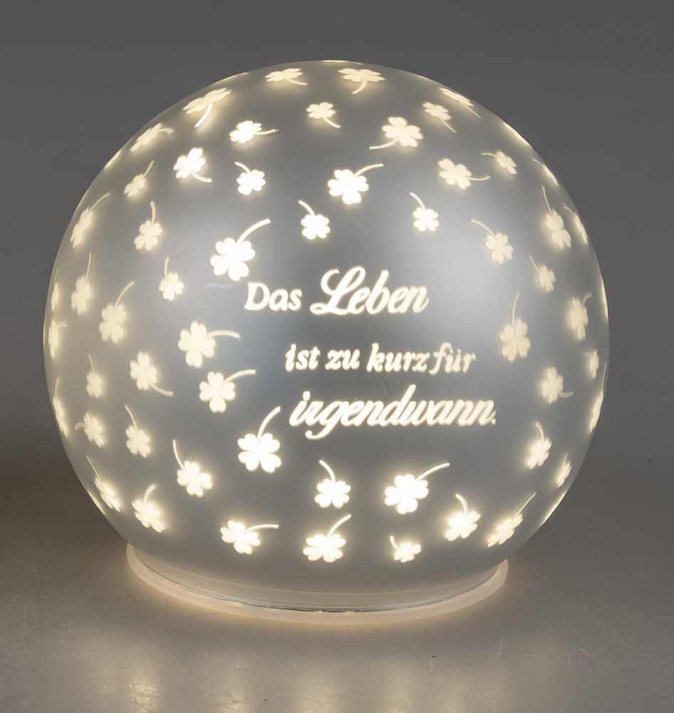 Tea 4 You. DekoLicht Kugel LED weiß 10 cm Das Leben ist zu kurz